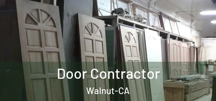  Door Contractor Walnut-CA
